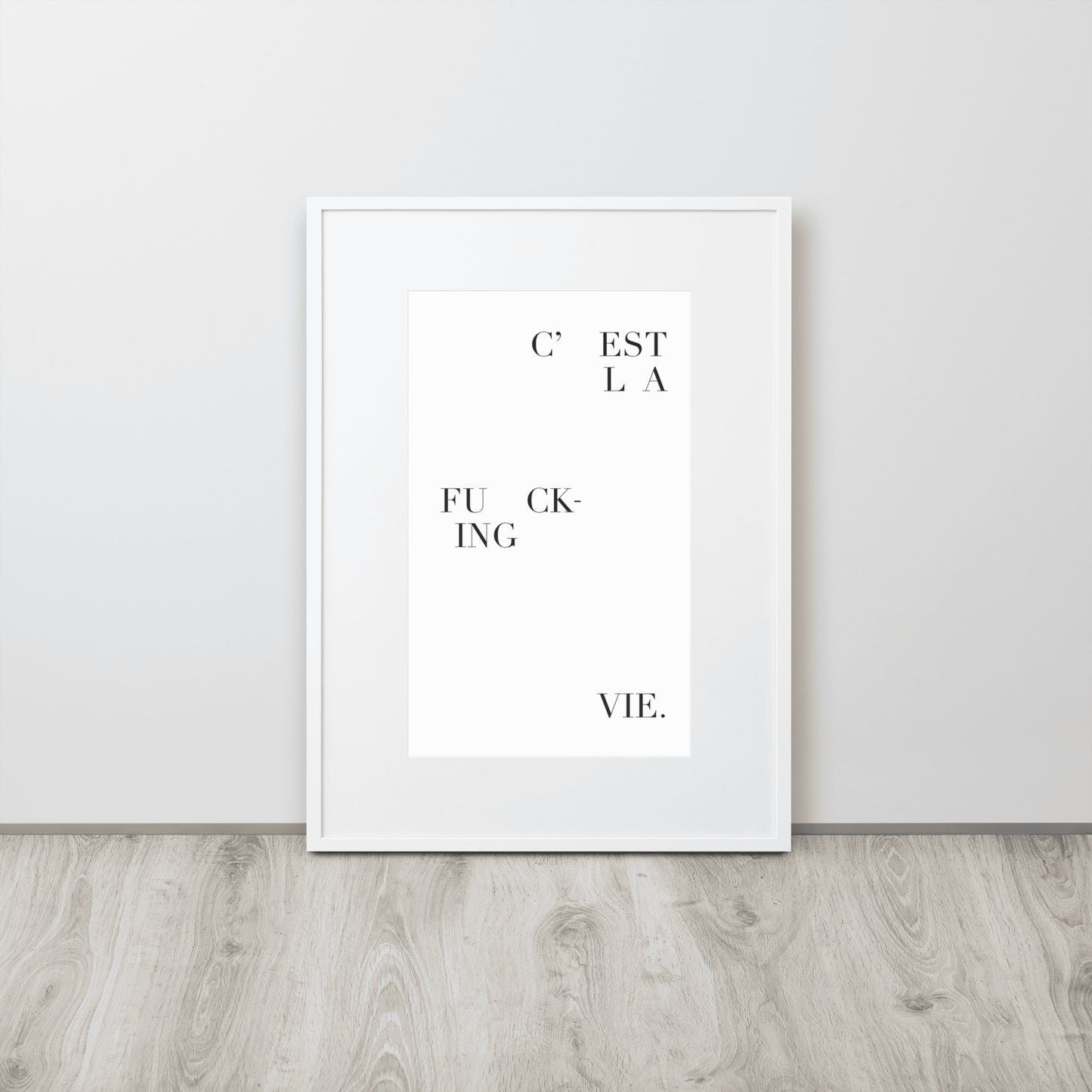 C'est La F*cking Vie